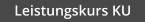 Leistungskurs KU